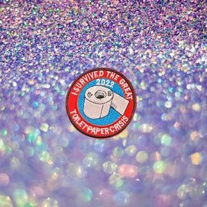 “I SURVIVED THE GREAT TOILET PAPER CRISIS” 2022 PATCH